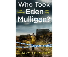 KNYGA Sharon Dempsey Who Took Eden Mulligan?