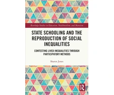 KNYGA Sharon Jones State Schooling and the Reproduction of Social Inequalities