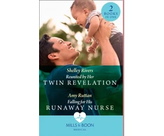 KNYGA Shelley Rivers Reunited By Her Twin Revelation / Falling For His Runaway Nurse
