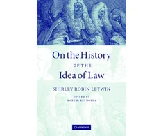 KNYGA Shirley Robin Letwin On the History of the Idea of Law