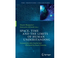 KNYGA Shyam Wuppuluri Space, Time and the Limits of Human Understanding