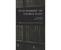 KNYGA Silas Marner / by George Eliot; Edited With Notes and an Introduction by Edward L. Gulick