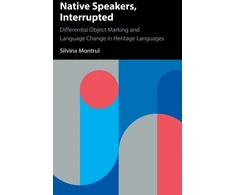 KNYGA Silvina Montrul Native Speakers, Interrupted