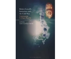 KNYGA Simon Van Schalkwyk Robert Lowell's Imitations and the Cold War