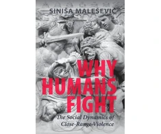 KNYGA Sinisa Malesevic Why Humans Fight