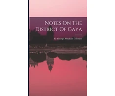 KNYGA Sir George Abraham Grierson Notes On The District Of Gaya