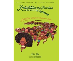 KNYGA Siu Rebeldita the Fearless in Ogreland BILINGUAL EDITION Rebeldita la Alegre en el Pais de los Ogros EDICION BILINGUE
