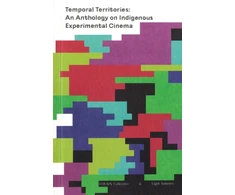 KNYGA Sky Hopinka Temporal Territories: An Anthology on Indigenous Experimental Cinema