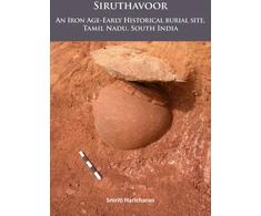 KNYGA Smriti Haricharan Siruthavoor: An Iron Age-Early Historical burial Site, Tamil Nadu, South India