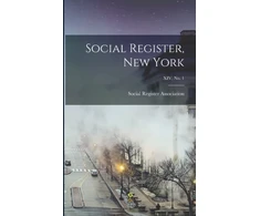 KNYGA Social Register Association (U S ) Social Register, New York; XIV, No. 1