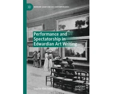KNYGA Sophie Hatchwell Performance and Spectatorship in Edwardian Art Writing
