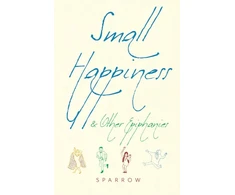 KNYGA Sparrow Small Happiness &amp; Other Epiphanies