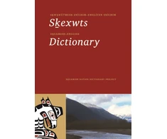 KNYGA Squamish Nation Education Department Squamish-English Dictionary