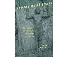 KNYGA Stacy Alaimo Undomesticated Ground