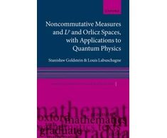 KNYGA Stanis322Aw Goldstein Noncommutative measures and Lp and Orlicz Spaces, with Applications to Quantum Physics