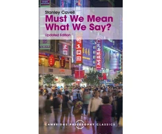 KNYGA Stanley Cavell Must We Mean What We Say?