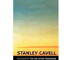 KNYGA Stanley Cavell Philosophy the Day after Tomorrow