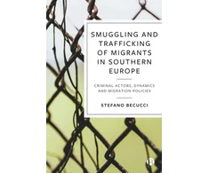 KNYGA Stefano Becucci Smuggling and Trafficking of Migrants in Southern Europe