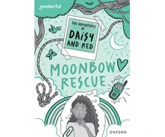 KNYGA Stella Botchway Readerful Rise: Oxford Reading Level 11: The Adventures of Daisy and Raudona: Moonbow Rescue