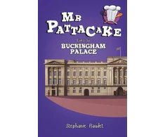 KNYGA Stephanie Baudet Mr Pattacake Goes to Buckingham Palace