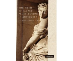 KNYGA Stephanie Lynn Budin Myth of Sacred Prostitution in Antiquity