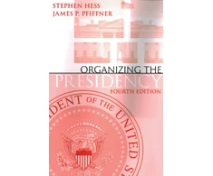 KNYGA Stephen Hess Organizing the Presidency