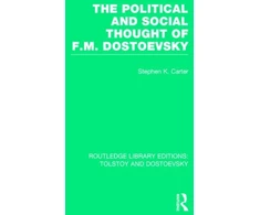 KNYGA Stephen Kirby Carter Political and Social Thought of F.M. Dostoevsky