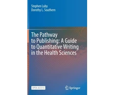 KNYGA Stephen Luby Pathway to Publishing: A Guide to Quantitative Writing in the Health Sciences