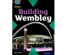 KNYGA Steve Parker Project X Origins: Violetinė Book Band, Oxford Level 8: Buildings: Building Wembley