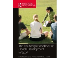 KNYGA Steven B Rynne Routledge Handbook of Coach Development in Sport