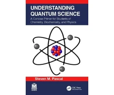 KNYGA Steven M Pascal Understanding Quantum Science