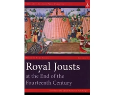 KNYGA Steven Muhlberger Royal Jousts at the End of the Fourteenth Century