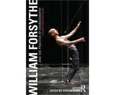 KNYGA Steven Spier William Forsythe and the Practice of Choreography