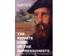 KNYGA Sue Roe Private Lives Of The Impressionists
