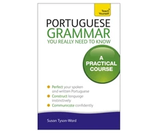 KNYGA Sue Tyson Ward Portuguese Grammar You Really Need To Know: Teach Yourself