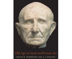 KNYGA Susan B Matheson Old Age in Greek and Roman Art
