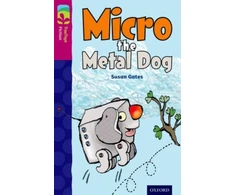 KNYGA Susan Gates Oxford Reading Tree TreeTops Fiction: Level 10 More Pack B: Micro the Metal Dog