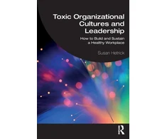 KNYGA Susan Hetrick Toxic Organizational Cultures and Leadership