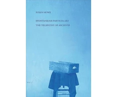 KNYGA Susan Howe Spontaneous Particulars