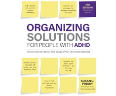 KNYGA Susan Pinsky Organizing Solutions for People with ADHD, 3rd Edition, Tips and Tools to Help You Take Charge of Your Life and Get Organized