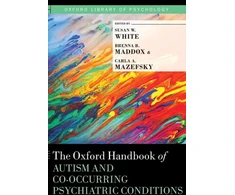 KNYGA Susan W White Oxford Handbook of Autism and Co-Occurring Psychiatric Conditions