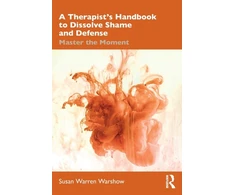 KNYGA Susan Warren Warshow Therapist’s Handbook to Dissolve Shame and Defense