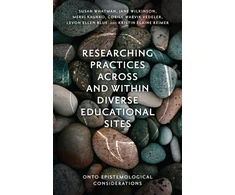 KNYGA Susan Whatman Researching Practices Across and Within Diverse Educational Sites
