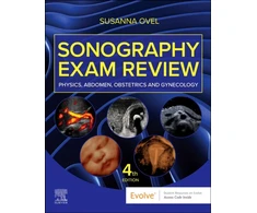 KNYGA Susanna Ovel Sonography Exam Review: Physics, Abdomen, Obstetrics and Gynecology