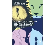 KNYGA Suzanne Haeyen Schema-Focused Working Methods for Arts and Body-Based Therapies