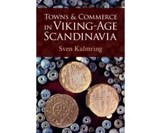 KNYGA Sven Kalmring Towns and Commerce in Viking-Age Scandinavia