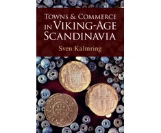 KNYGA Sven Kalmring Towns and Commerce in Viking-Age Scandinavia
