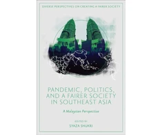 KNYGA Syaza Shukri Pandemic, Politics, and a Fairer Society in Southeast Asia