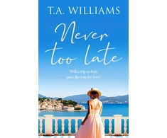KNYGA T. A Williams Never Too Late