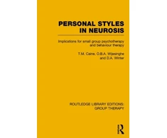 KNYGA T M Caine Personal Styles in Neurosis (RLE: Group Therapy)